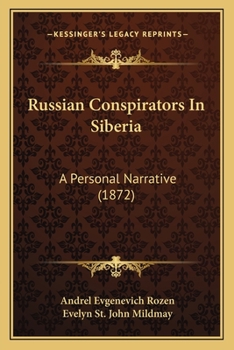 Paperback Russian Conspirators In Siberia: A Personal Narrative (1872) Book