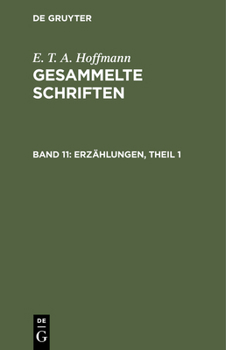 Hardcover Gesammelte Schriften, Band 11, Erzählungen, Theil 1 [German] Book