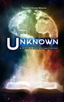 Paperback Unknown: A Collection of Sci-Fi and Fantasy Stories Book