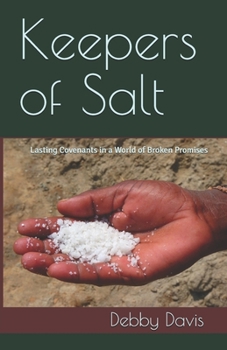 Paperback Keepers of Salt: Lasting Covenants in a World of Broken Promises Book