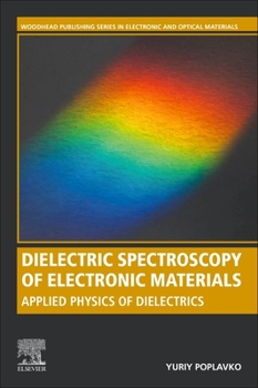 Paperback Dielectric Spectroscopy of Electronic Materials: Applied Physics of Dielectrics Book