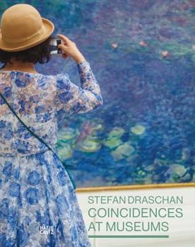 Hardcover Coincidences at Museums: By Stefan Draschan Book