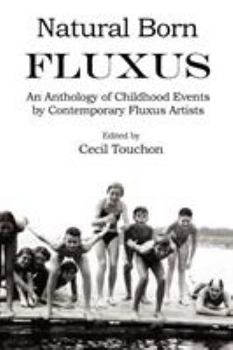 Paperback Natural Born Fluxus - Childhood Event Scores by Fluxus Artists Book