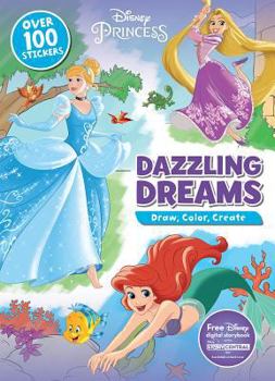 Paperback Disney Princess Dazzling Dreams: Draw, Color, Create: Includes Free Disney Digital Storybook Book