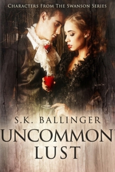 Uncommon Lust - Book #1 of the Bloodline