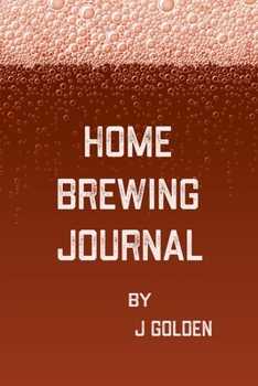 Home Brewing Journal