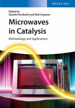 Hardcover Microwaves in Catalysis: Methodology and Applications Book