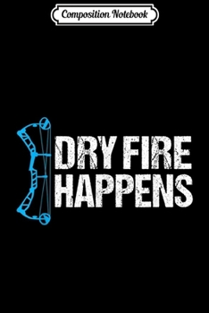 Composition Notebook: Bow Shooting Gift for Archery Lover Funny  Journal/Notebook Blank Lined Ruled 6x9 100 Pages