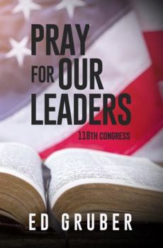 Paperback Pray for Our Leaders: 118th Congress Book