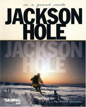 Paperback Jackson Hole: On a Grand Scale Book