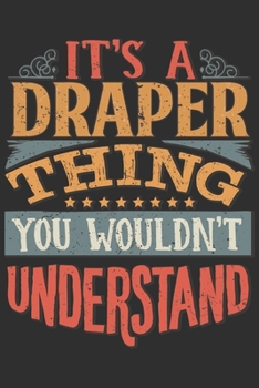 It's A Draper Thing You Wouldn't Understand: Want To Create An Emotional Moment For A Draper Family Member ? Show The Draper's You Care With This ... Surname Planner Calendar Notebook Journal