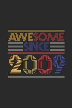 Paperback Awesome Since 2009: Blank Lined Notebook - Journal for Birthday Gift Idea Book