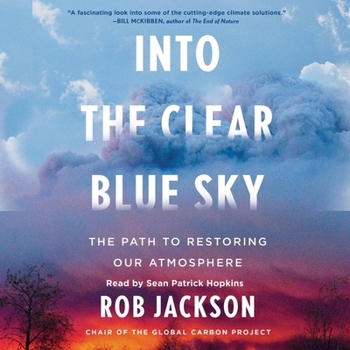 Audio CD Into the Clear Blue Sky: The Path to Restoring Our Atmosphere Book