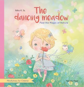 Hardcover The Dancing Meadow - Mindfulness for Children Book