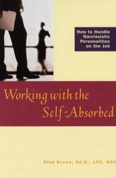 Paperback Working with the Self-Absorbed Book