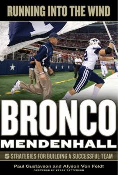Hardcover Running Into the Wind: Bronco Mendenhall: 5 Strategies for Building a Successful Team Book