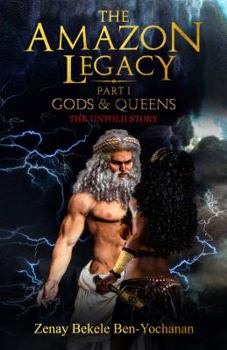 Paperback The Amazon Legacy: Gods & Queens Book