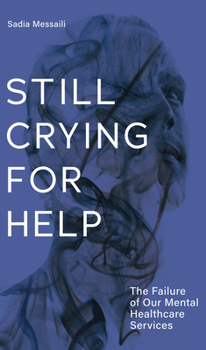 Paperback Still Crying for Help: The Failure of Our Mental Health Services Book