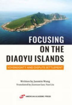 Paperback FOCUSING ON THE DIAOYU ISLANDS Book