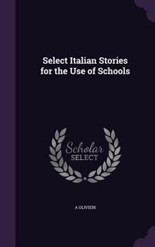 Hardcover Select Italian Stories for the Use of Schools Book