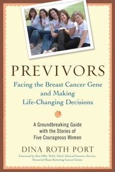 Paperback Previvors: Facing the Breast Cancer Gene and Making Life-Changing Decisions Book