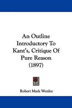 An Outline Introductory To Kant's, Critique Of Pure Reason