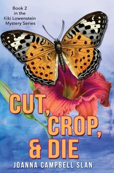 Cut, Crop & Die: A Kiki Lowenstein Scrap-N-Craft Mystery - Book #2 of the Kiki Lowenstein Scrap-n-Craft Mystery