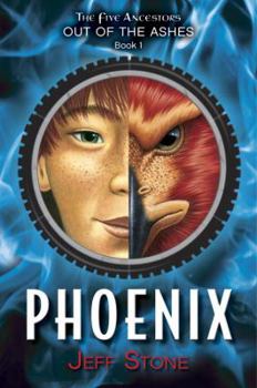Phoenix - Book #1 of the Five Ancestors: Out of the Ashes