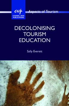 Hardcover Decolonising Tourism Education Book