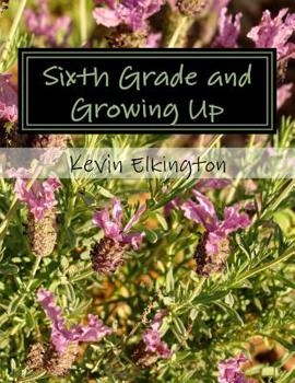 Paperback Sixth Grade and Growing Up Book