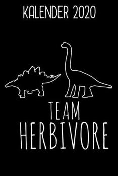 Team Herbivore Kalender 2020: Jahreskalender 2020 mit Dinosaurier Motiv / 6x9 Zoll 120 Seiten / Jahresplaner f�r Tierfreund
