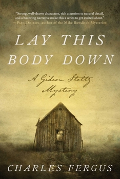 Hardcover Lay This Body Down: A Gideon Stoltz Mystery Book