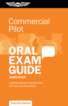 Paperback Commercial Pilot Oral Exam Guide: Comprehensive Preparation for the FAA Checkride Book
