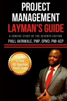 Paperback Project Management Layman's Guide: A Concise Study of the PMBOK Guide Seventh Edition Book