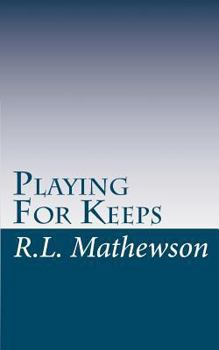 Paperback Playing For Keeps: A Neighbor From Hell Novel Book