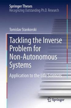 Paperback Tackling the Inverse Problem for Non-Autonomous Systems: Application to the Life Sciences Book