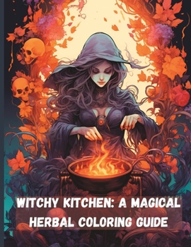 Paperback Witchy Kitchen: A Magical Herbal Coloring Guide Book