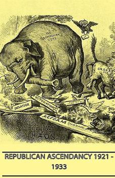 Hardcover Republican Ascendancy 1921 - 1933 Book
