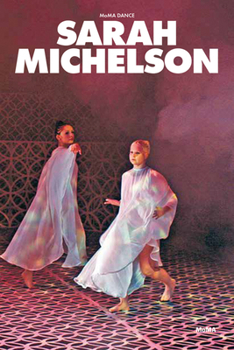 Paperback Sarah Michelson: Modern Dance Book