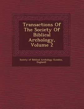 Paperback Transactions of the Society of Biblical Arch Ology, Volume 2 Book