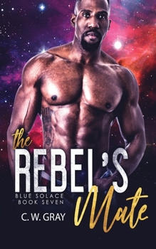 The Rebel's Mate - Book #7 of the Blue Solace