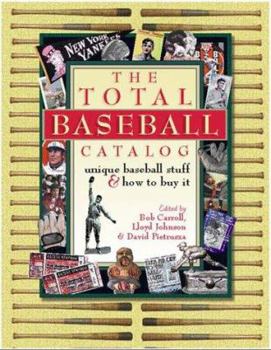 Paperback The Total Baseball Catalog: Great Baseball Stuff and How to Buy It Book