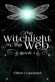 Paperback The Witchlight in the Web: Book 1: Book 1 Book
