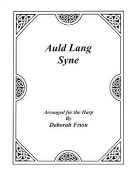 Paperback Auld Lang Syne: Arranged for the Harp by Deborah Friou Book