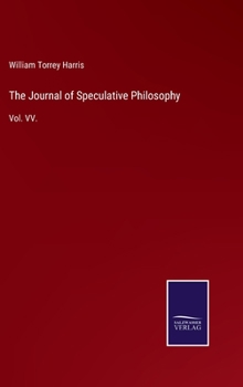 Hardcover The Journal of Speculative Philosophy: Vol. VV. Book