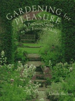 Hardcover Gardening for Pleasure: A Practical Guide to the Essential Skills Book