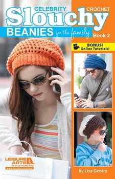 Paperback Crochet Celebrity Slouchy Beanies for the Family Book 2: 9 Fun Designs to Wear Book