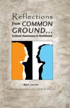 Paperback Reflections from Common Ground . . . Cultural Awareness in Healthcare Book