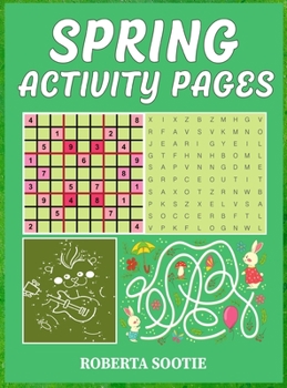Spring Activity Book: For Kids, Teens, Adults, Seniors Search Word, Sudoku, Dot to Dot, Maze, Coloring Pages
