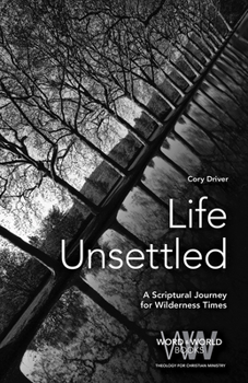 Paperback Life Unsettled: A Scriptural Journey for Wilderness Times Book